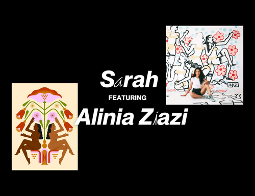 Featuring Sarah Alinia Ziazi